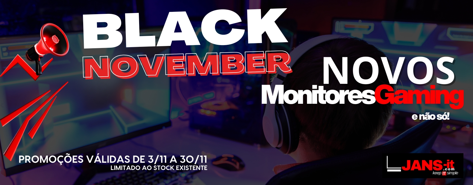 Imagem de abertura JANS-it para a Promoção Black November. Descontos diretos imperdíveis em monitores Gaming AOC Philips, e não só.
